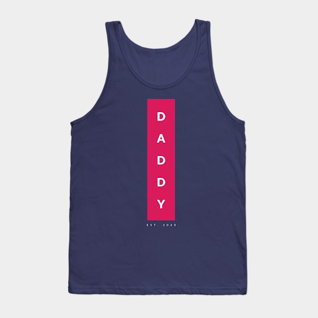 Daddy Est. 2020 Tank Top by Artisticano